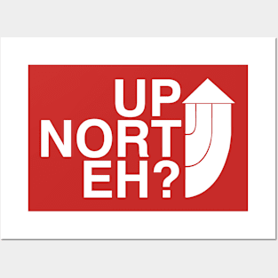 Up Nort' Eh? Posters and Art